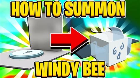 Just look at the Wind Shrine page. . How to summon a windy bee